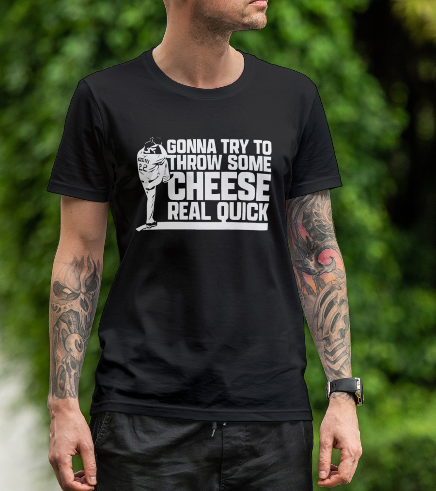 Clayton Kershaw Gonna Try To Throw Some Cheese Real Quick Baseball Pitcher T-Shirt
