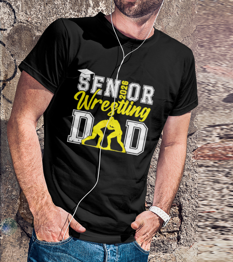 Senior Wrestling Dad 2026 Class Of 2026 T-Shirt