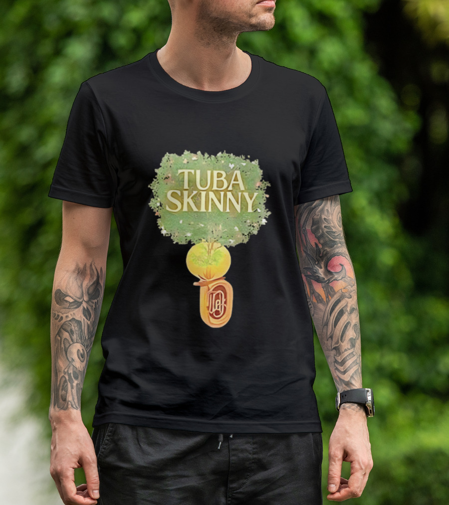 Tuba Skinny Tree And Tuba T-Shirt