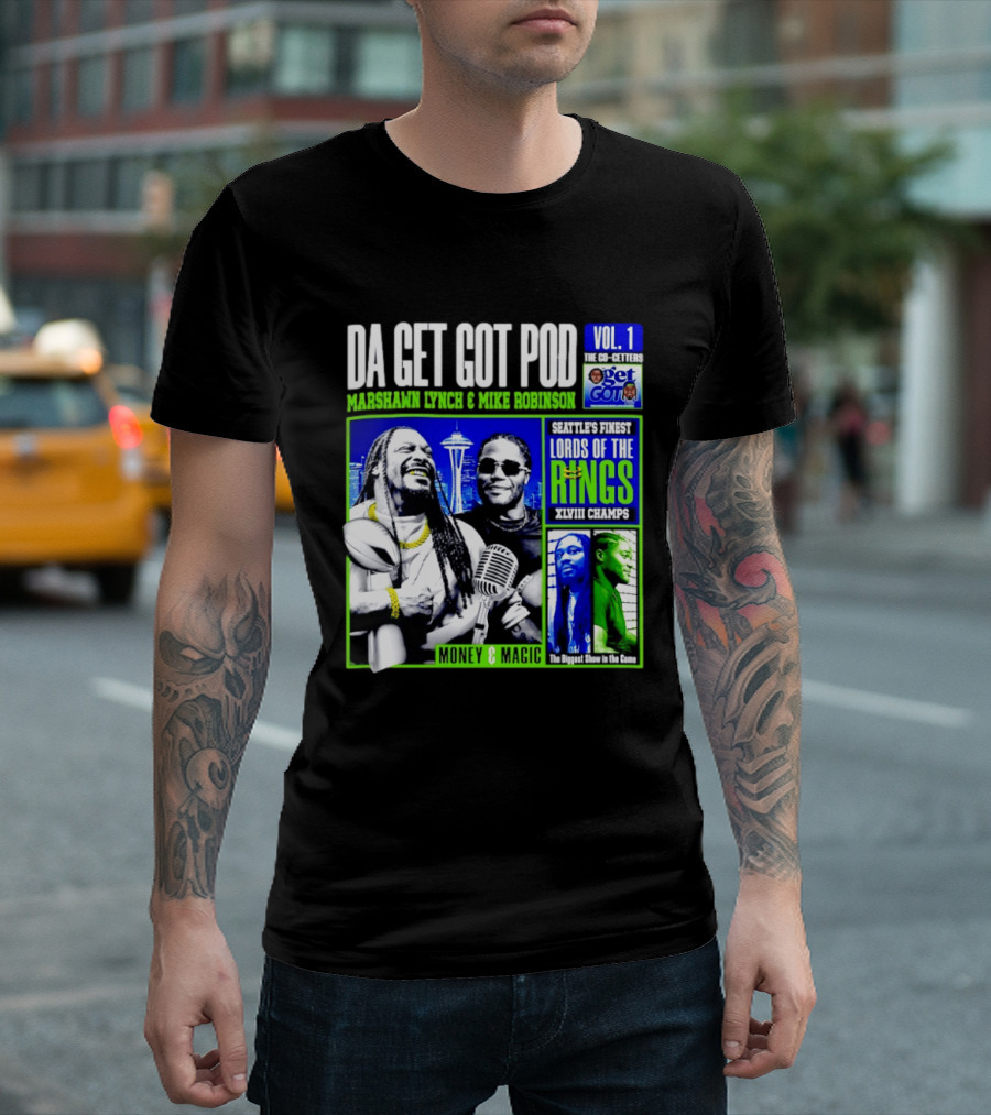 Da Get Got Pod Marshawn Lynch Mike Robinson Seattle's Finest Lords Of The Rings XLVIII Champs Money & Magic T-Shirt