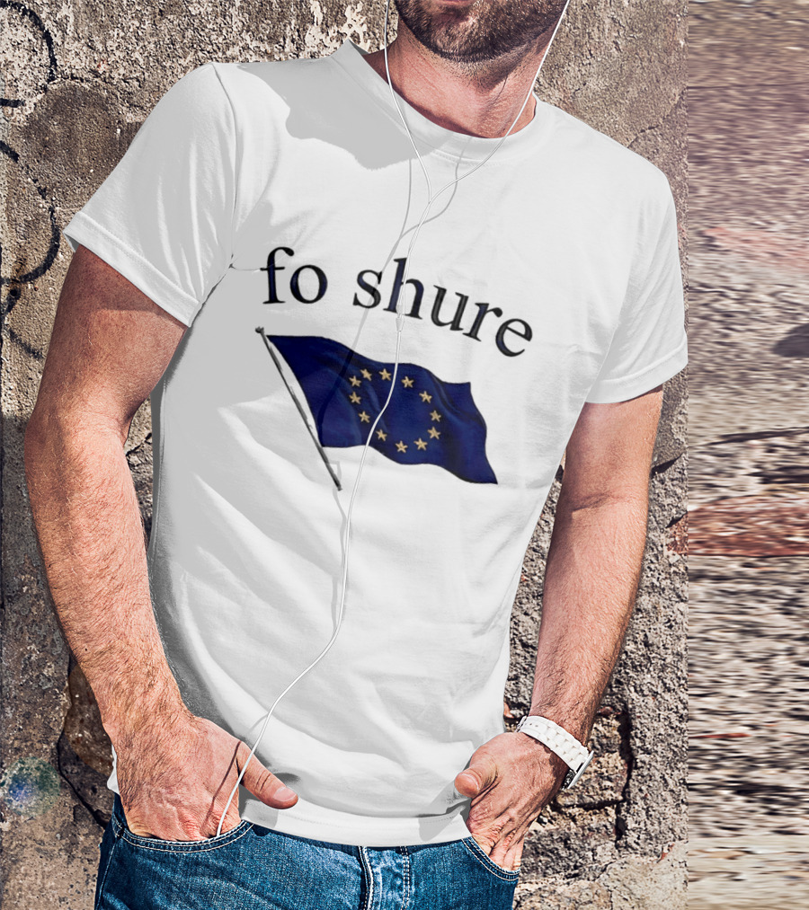 Fo Shure EU Flag Europe Stars Waving Banner T-Shirt