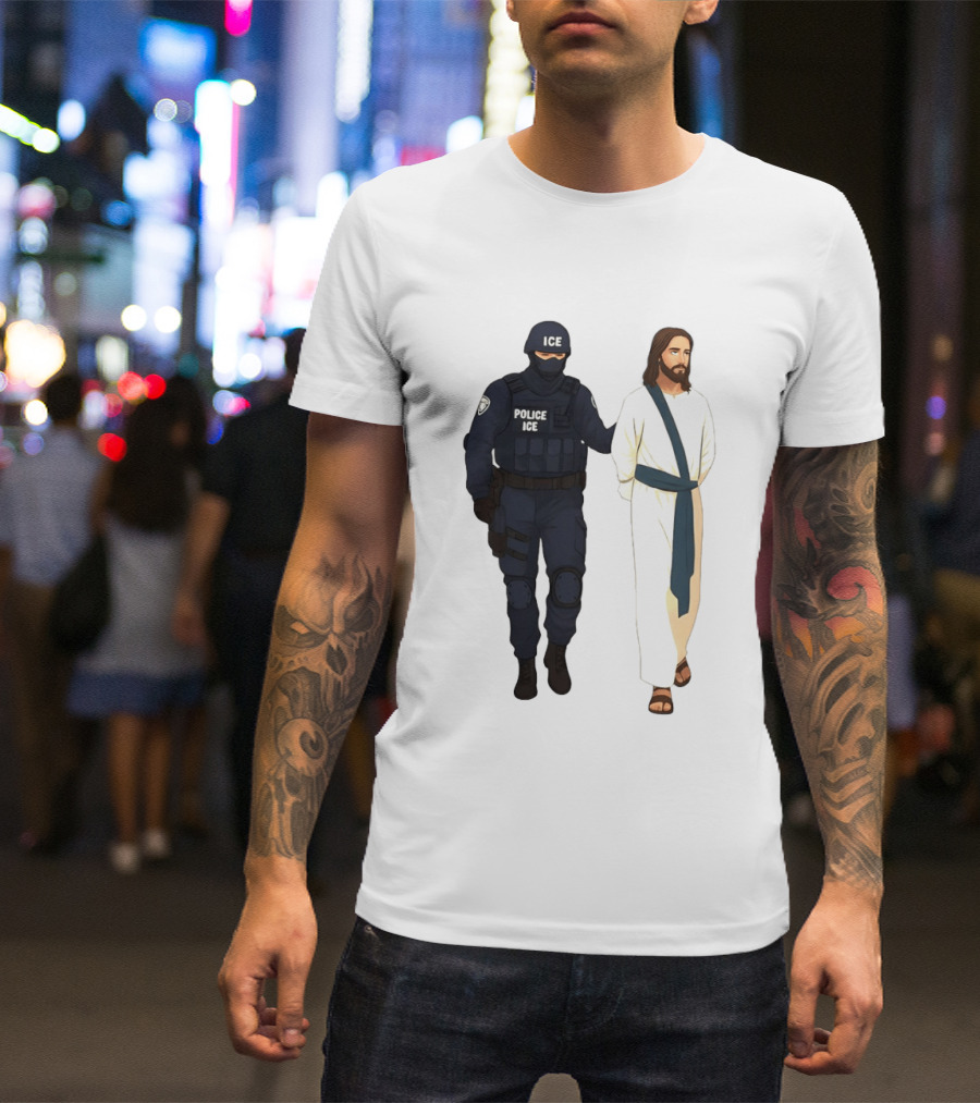 Jesus Arrest ICE Police Abolish ICE Political Protest T-Shirt
