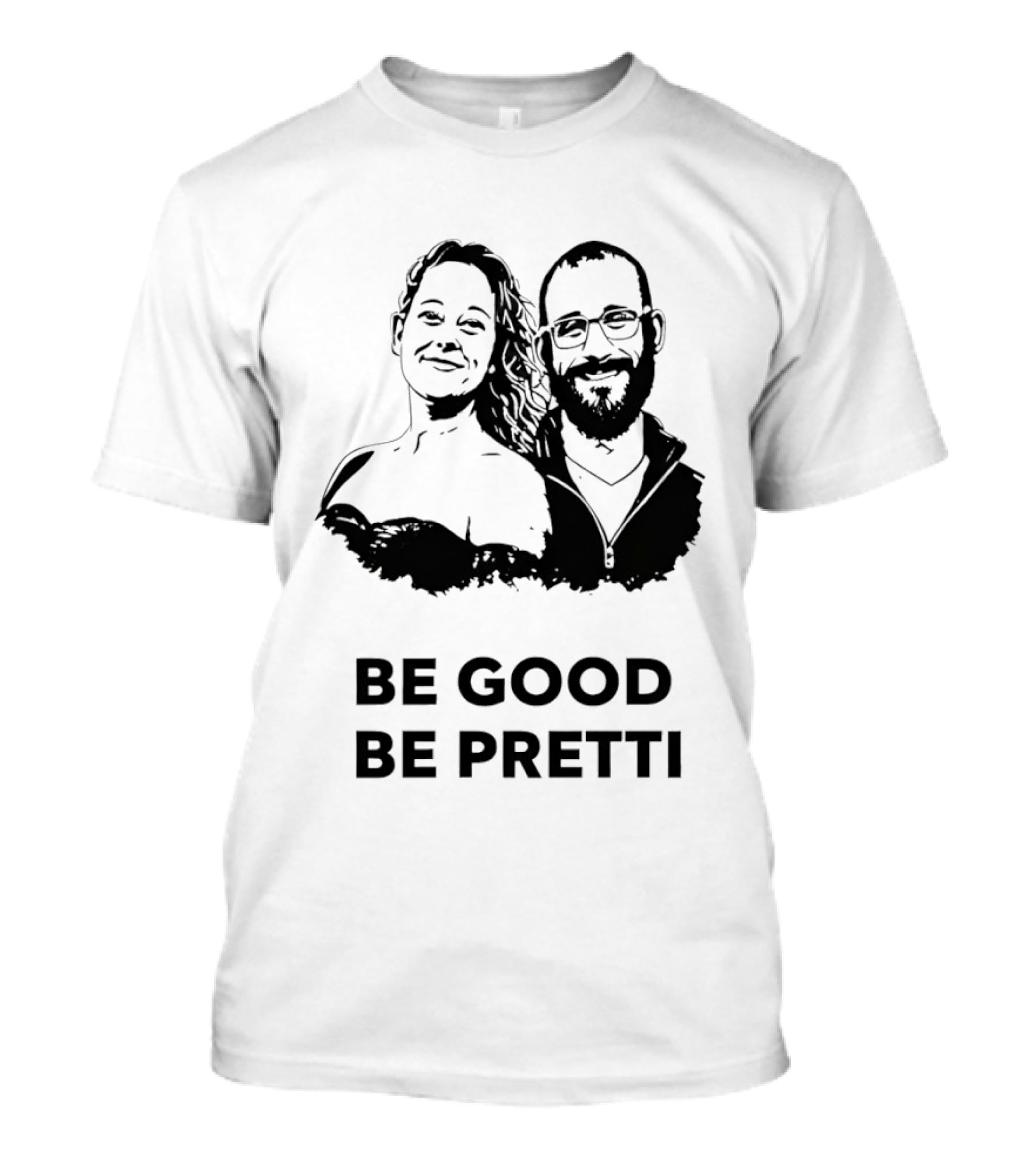 Be Good Be Pretti Political Protest T-Shirt