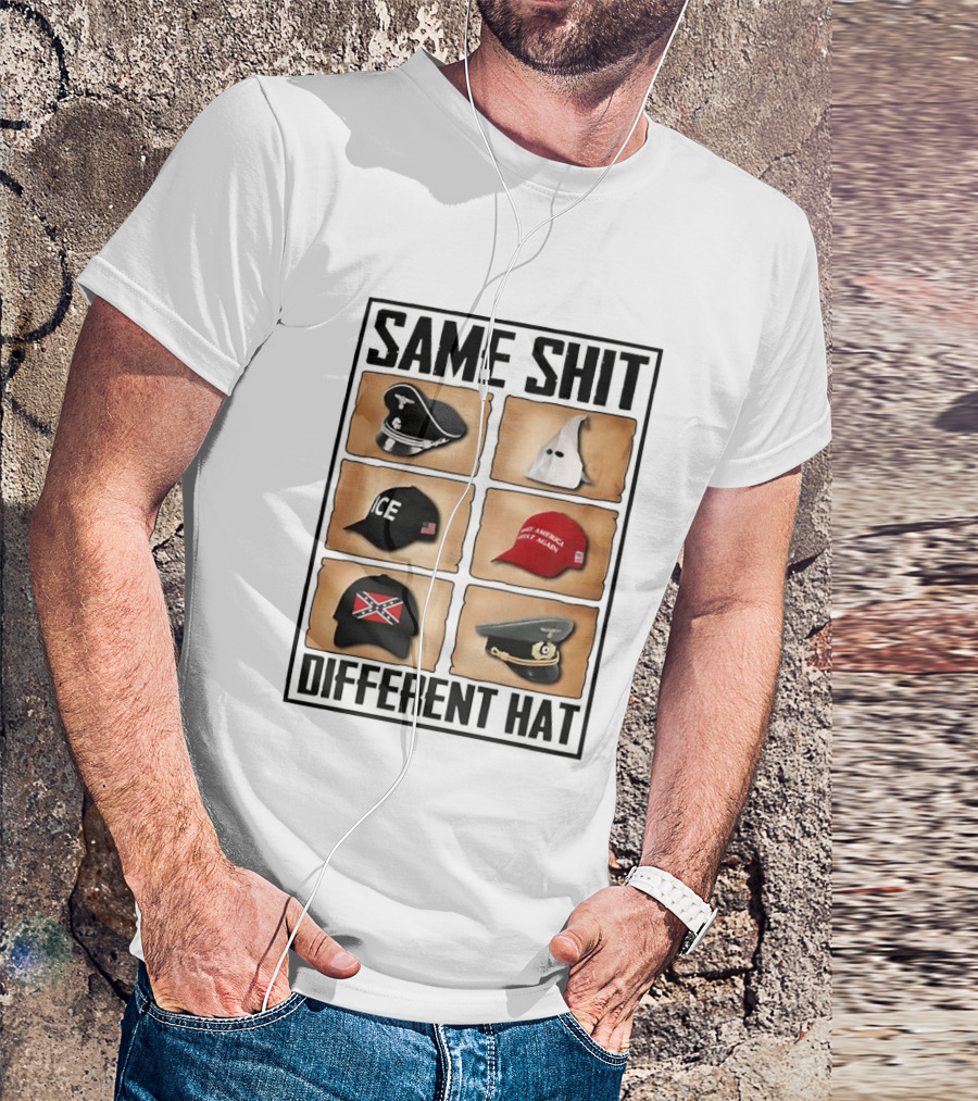 SAME SHIT DIFFERENT HAT ICE Confederate Make America Great Again T-Shirt