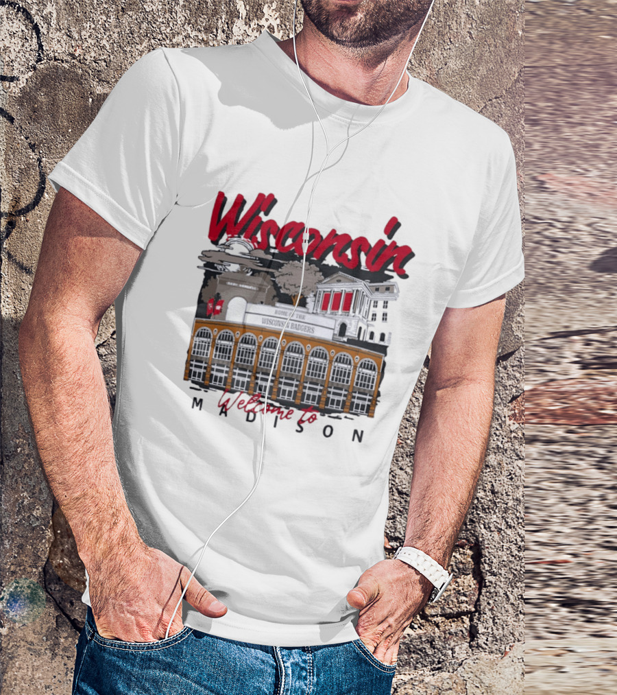 Wisconsin Badgers Home Welcome To Madison T-Shirt