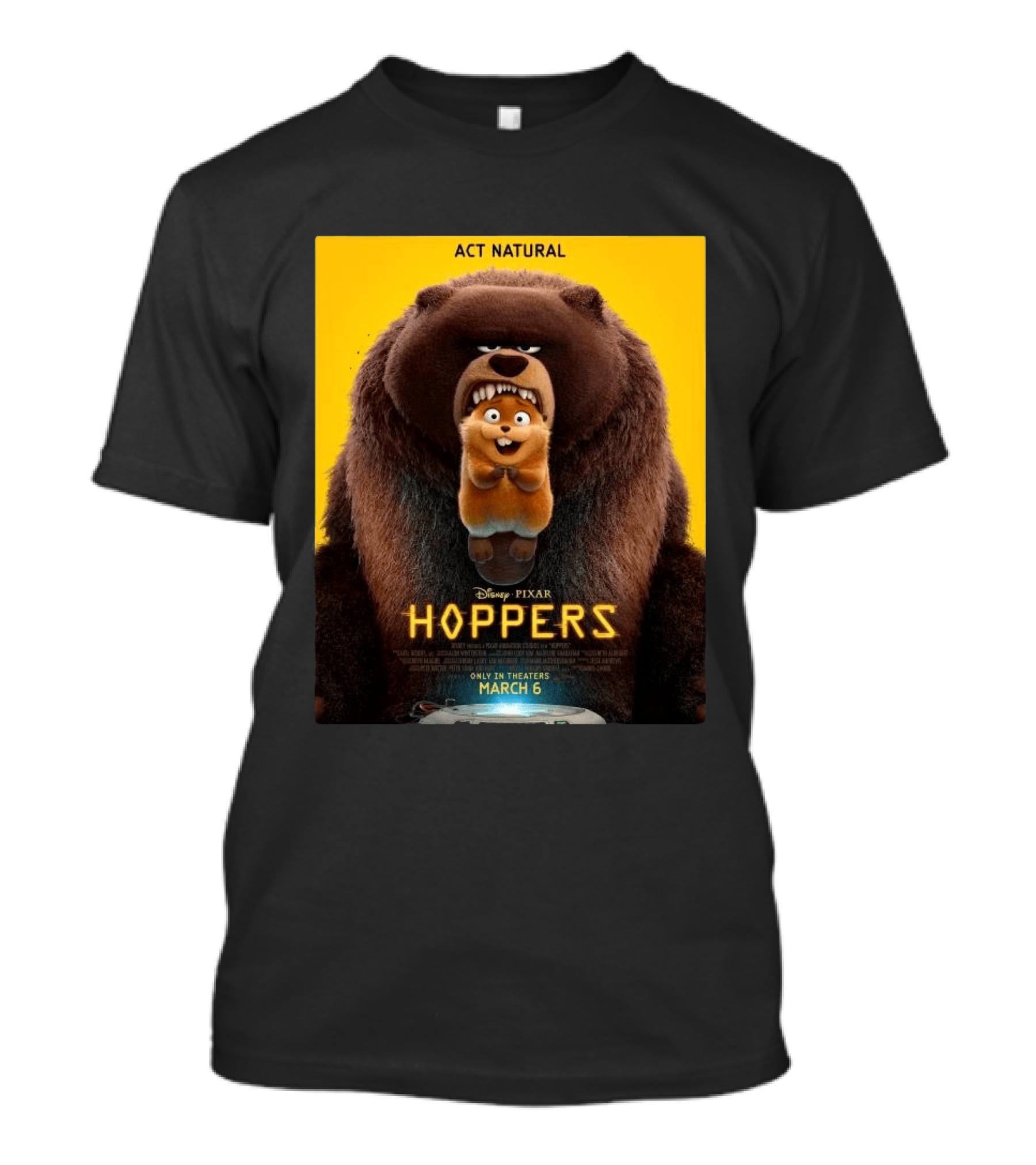 Disney Pixar Hoppers Act Natural Only In Theaters March 6 2026 T-Shirt