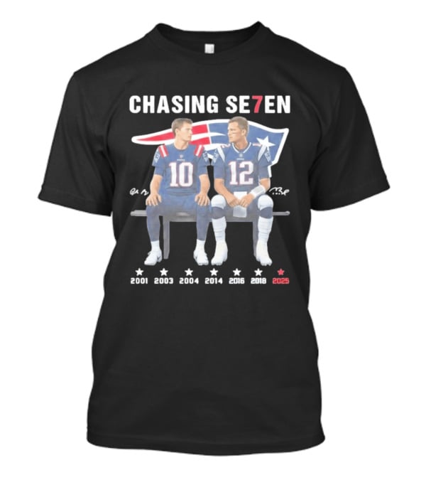 Chasing Se7en Drake Maye Tom Brady New England Patriots 2000 2003 2004 2005 2015 2017 2023 T-Shirt