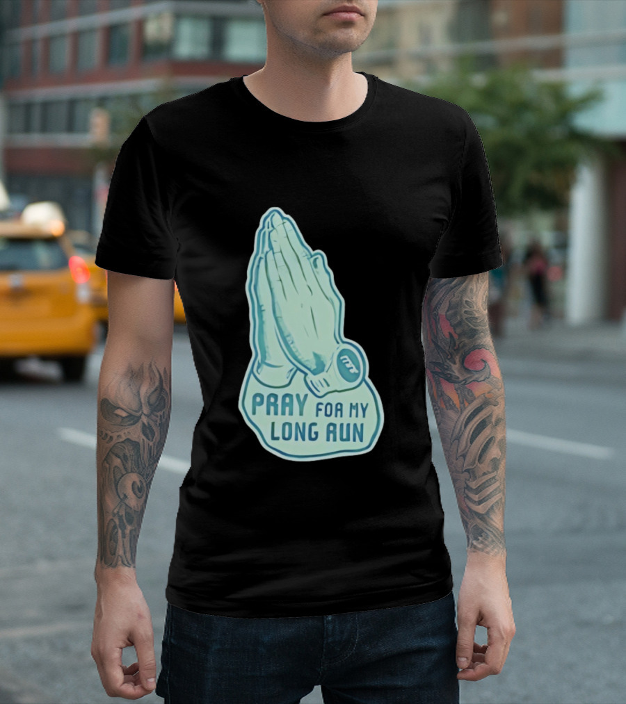 Pray For My Long Run Hands T-Shirt