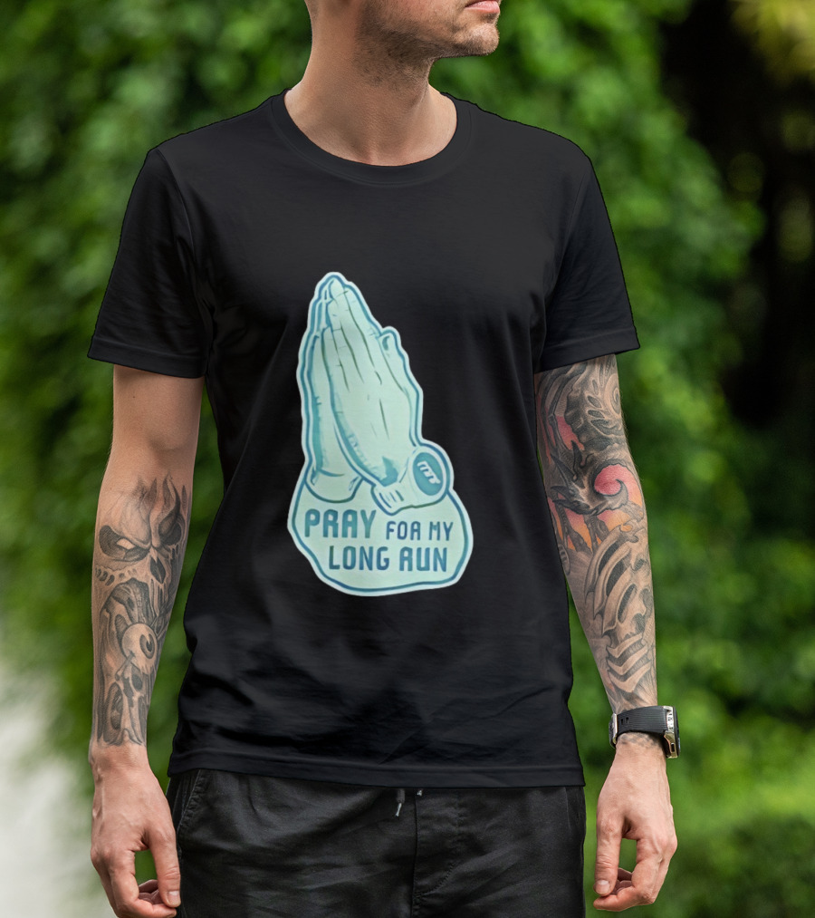 Pray For My Long Run Hands T-Shirt