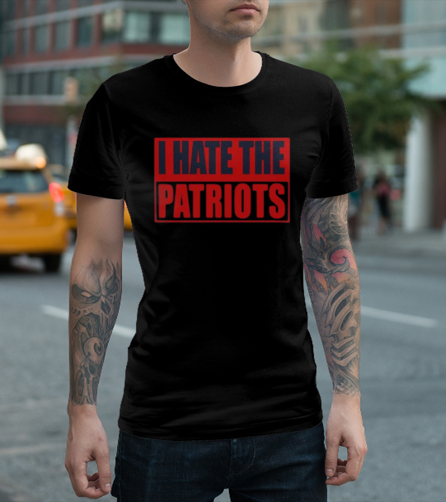 I Hate The Patriots Text Bold Red And Black T-Shirt