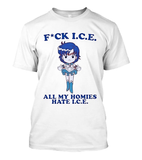 F*ck I.C.E. All My Homies Hate I.C.E. Sailor Mercury Middle Fingers T-Shirt