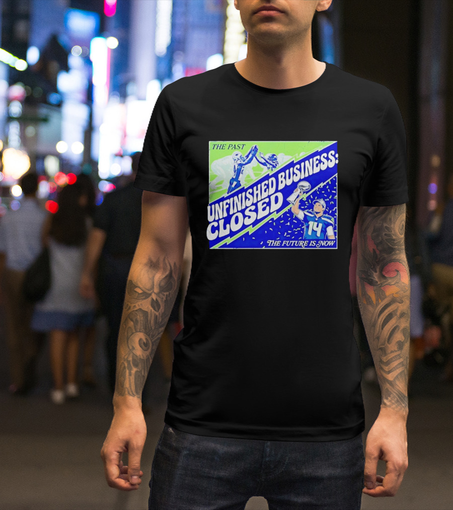 Sam Darnold Seahawks The Past Unfinished Business Closed The Future Is Now T-Shirt