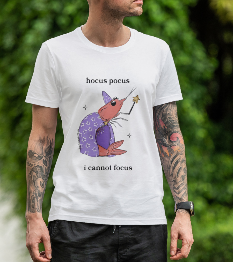 Hocus Pocus I Cannot Focus Shrimp Witch With Star Wand Magic T-Shirt