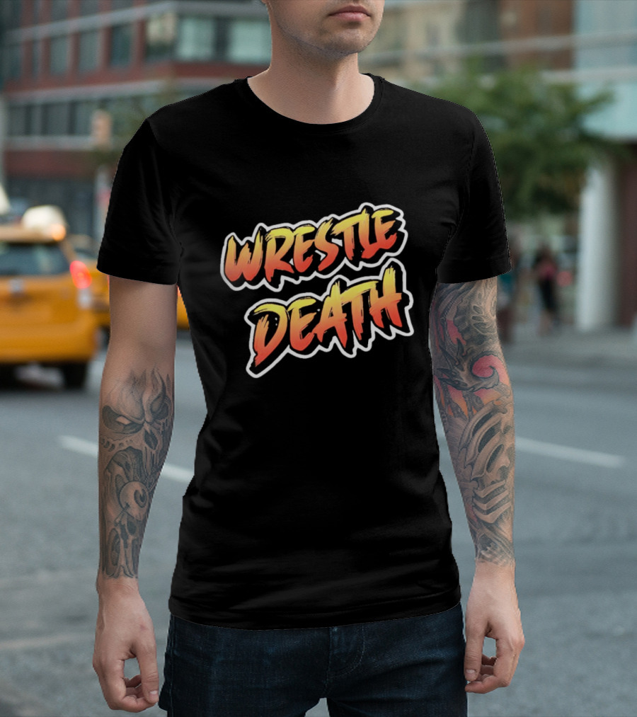 Wrestle Death T-Shirt