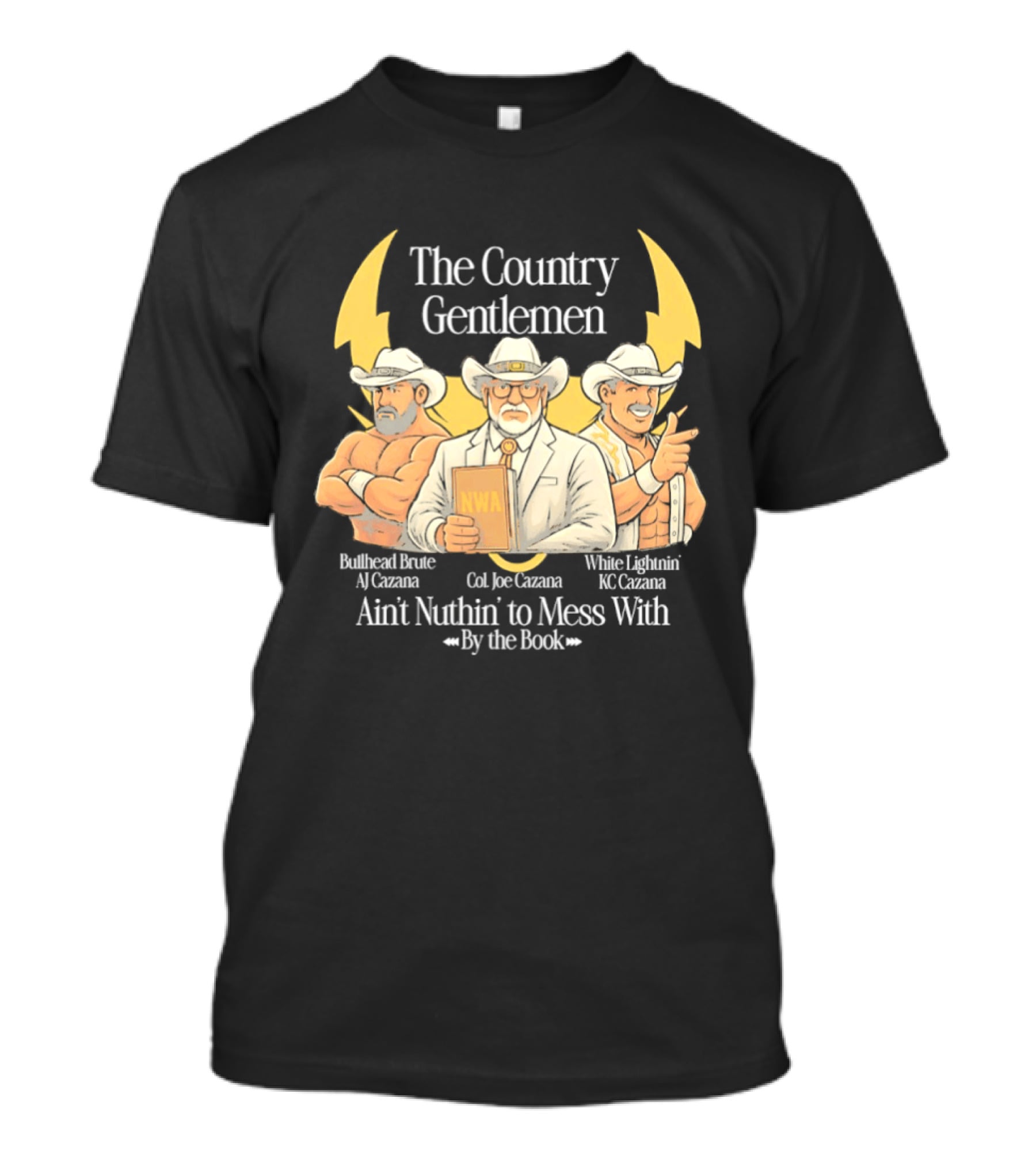 The Country Gentlemen Ain't Nuthin' To Mess With By The Book NWA White Lightning Bruised Bruce T-Shirt