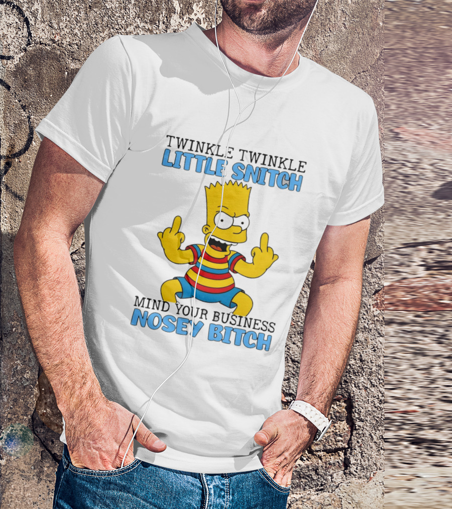 Twinkle Twinkle Little Snitch Bart Mind Your Business Nosey T-Shirt