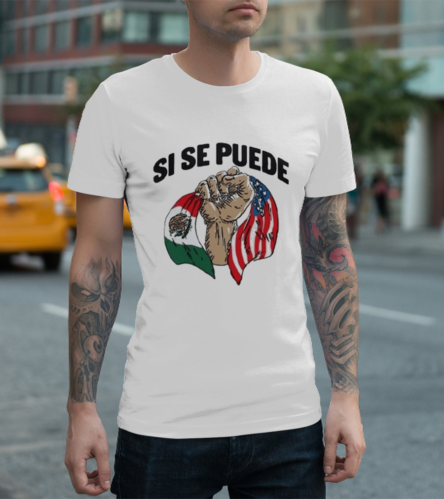 Si Se Puede Deorro Fist With Mexican And American Flags T-Shirt