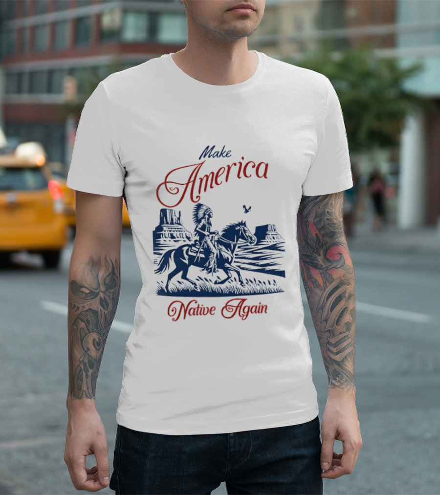 Make America Native Again Warrior On Horseback Heritage Riding Through Canyon T-Shirt