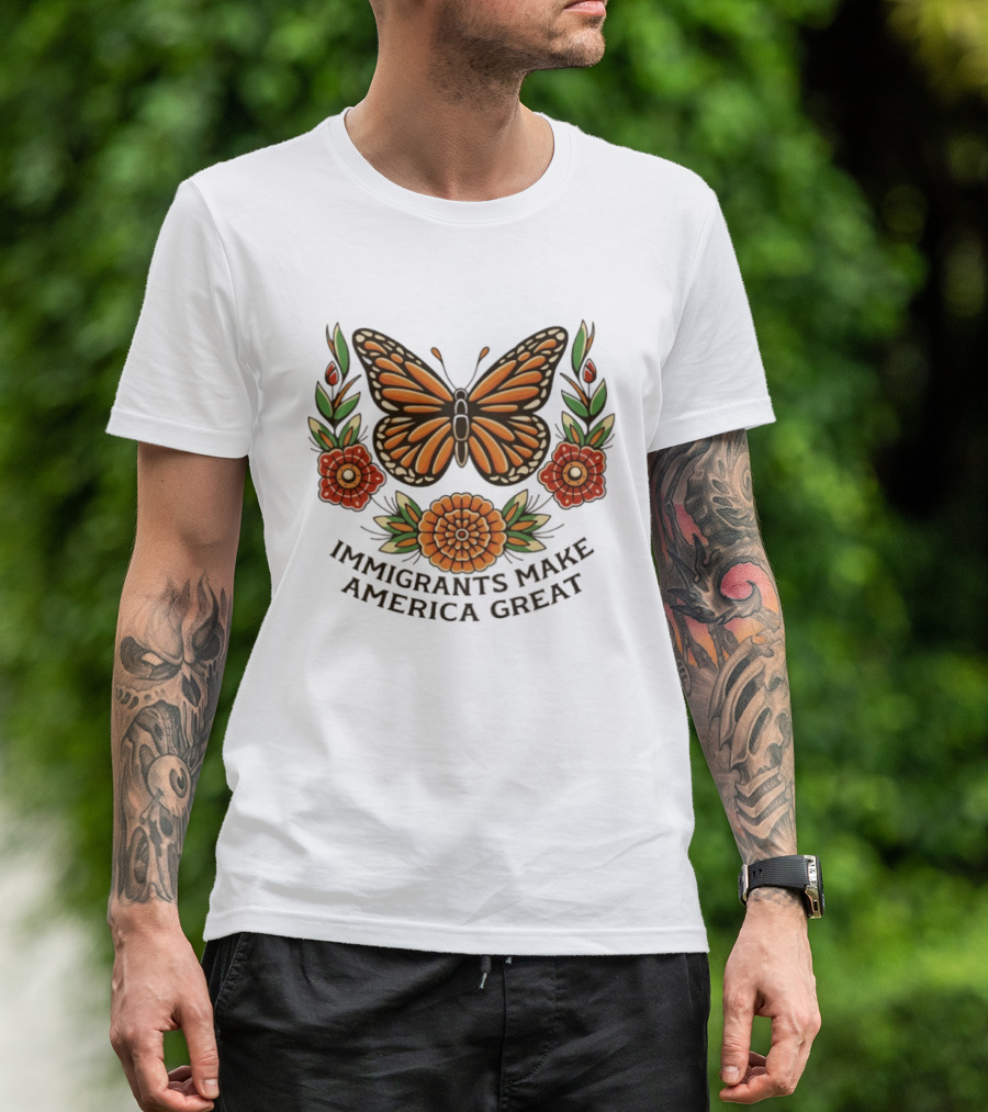 Immigrants Make America Great Monarch Butterfly Floral T-Shirt