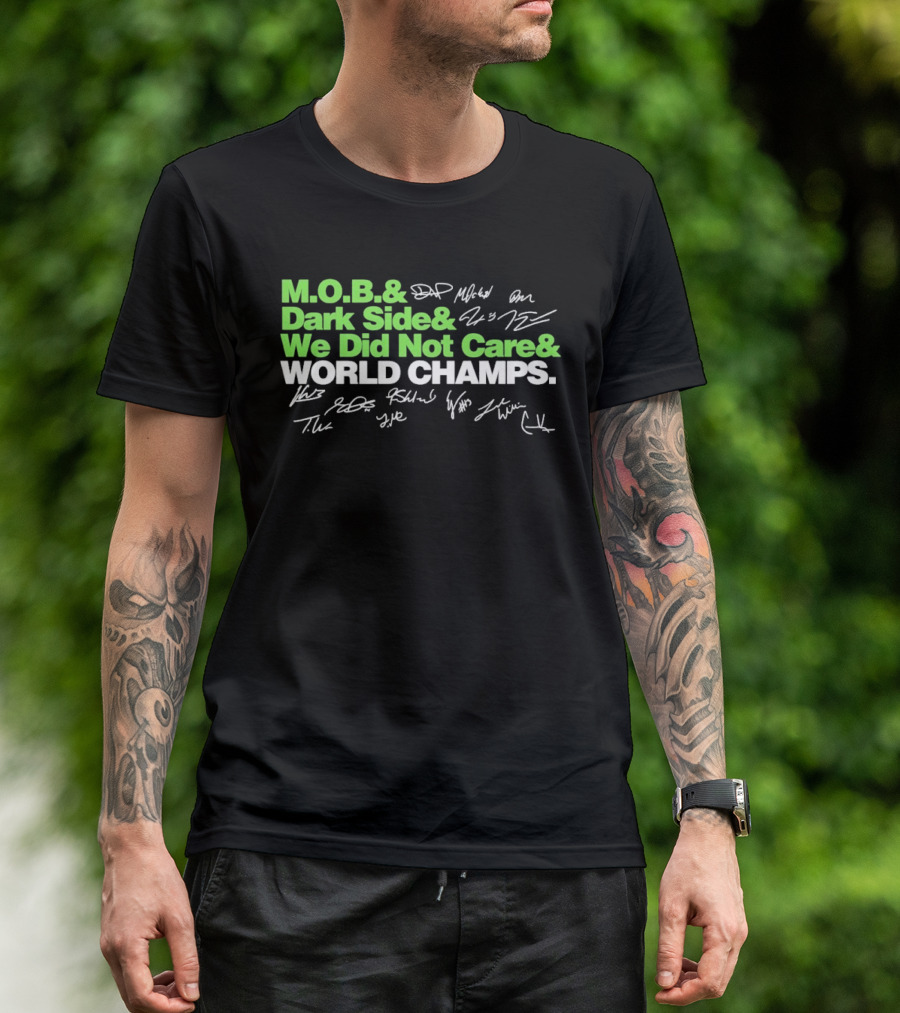 M.O.B. Dark Side We Did Not Care World Champs T-Shirt