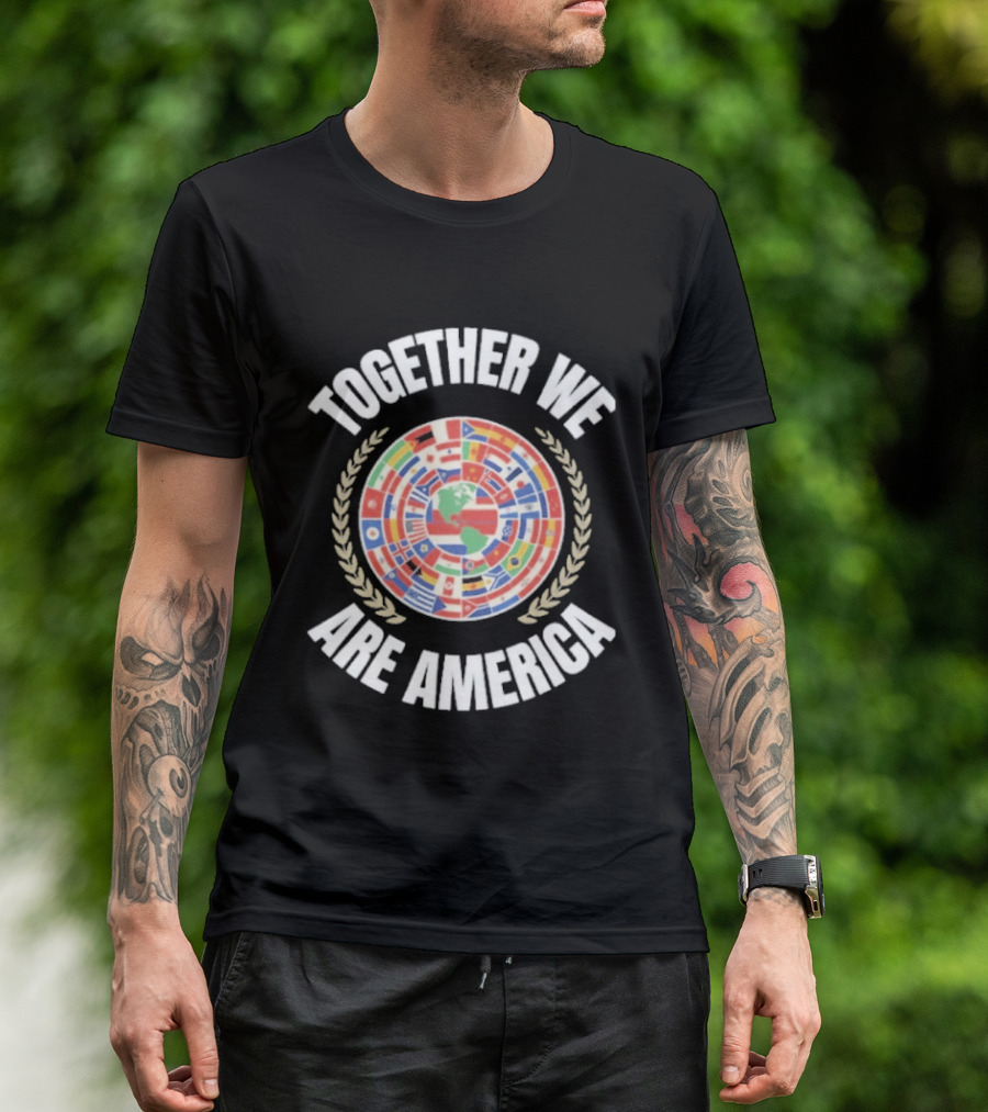 Together We Are America 2026 Global Flags Unity T-Shirt