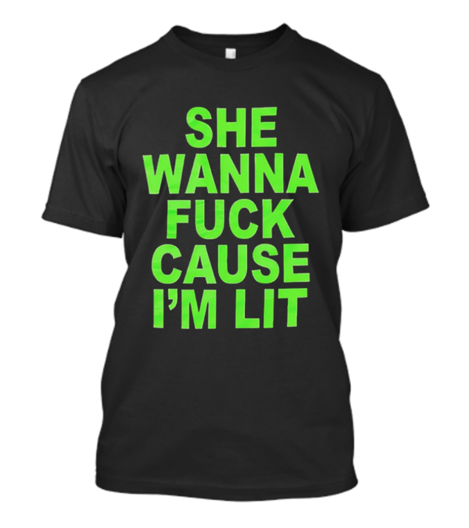 She Wanna Fuck Cause I’m Lit Seattle Seahawks T-Shirt