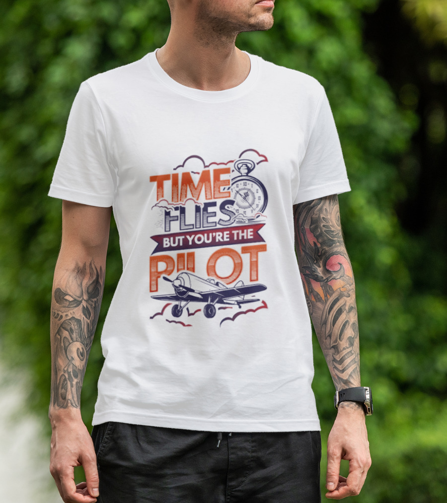 Time Flies But You're The Pilot Carpe Diem Airplane Stop Clouds T-Shirt
