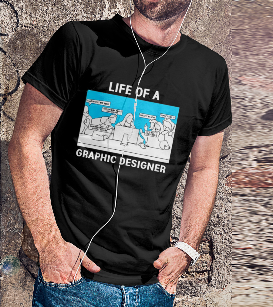 Life Of A Designer Creative Professional T-Shirt