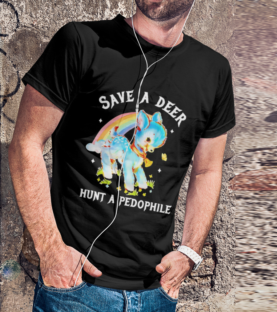 Rainbow Deer Save A Deer Hunt A Pedophile T-Shirt