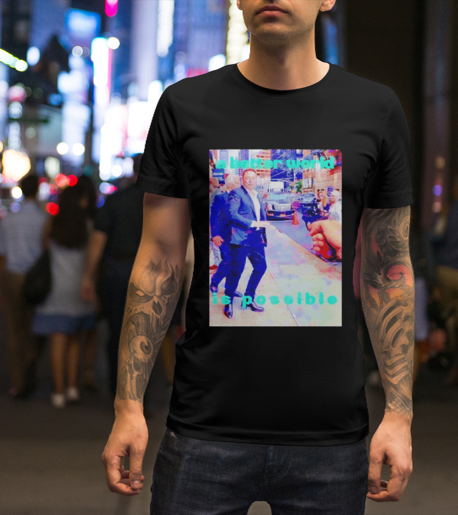 Elon Musk A Better World Is Possible Urban Street Scene T-Shirt