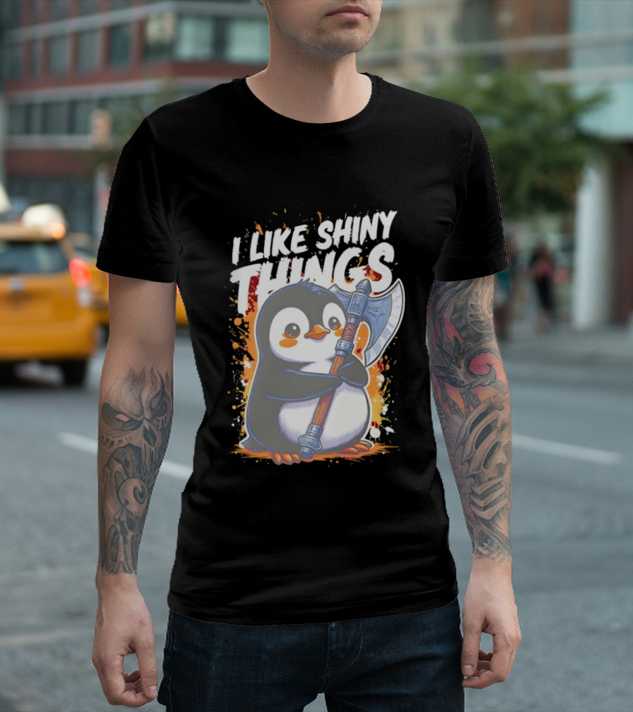 I Like Shiny Things Penguin Axe Battle Cute Cartoon T-Shirt