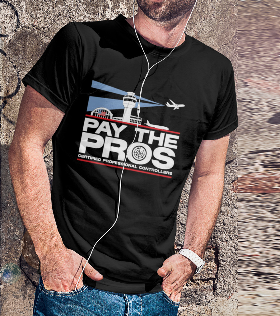 Pay The Pros Air Traffic Control Certified Professional Controllers T-Shirt