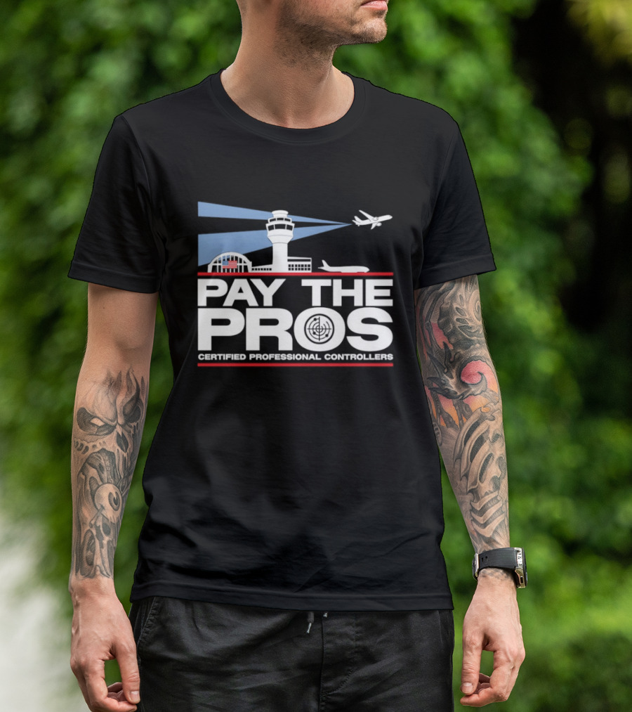 Pay The Pros Air Traffic Control Certified Professional Controllers T-Shirt