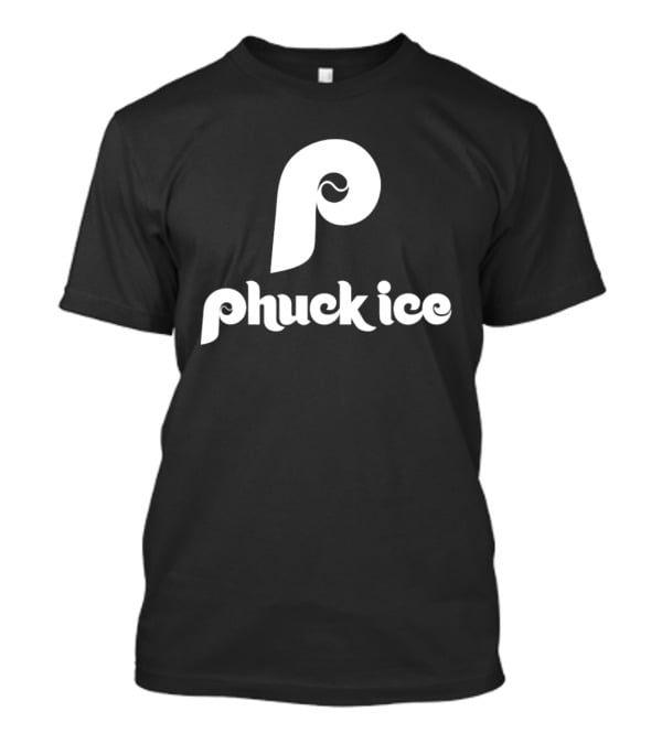 Phuck ICE Philadelphia Phillies T-Shirt