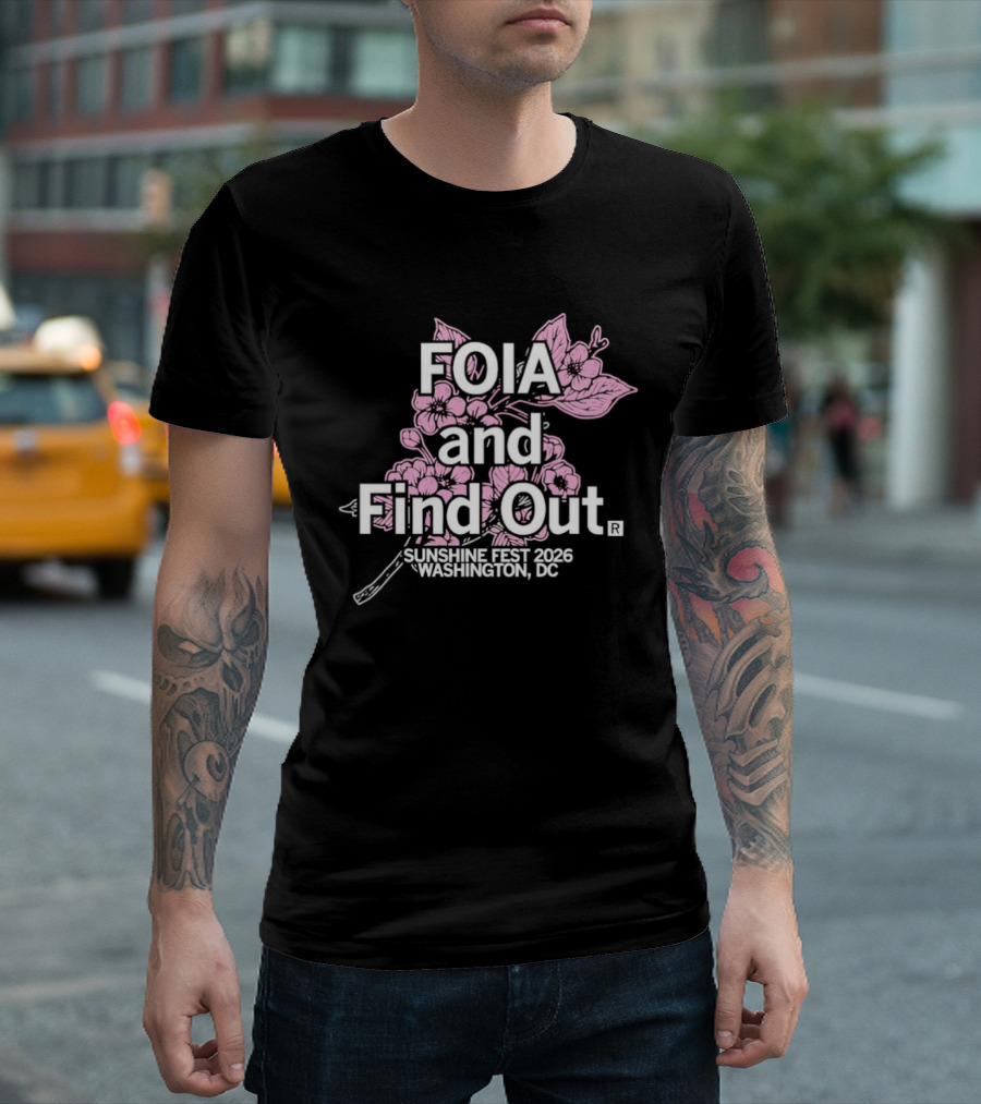 FOIA And Find Out Sunshine Fest 2026 Washington DC Cherry Blossom T-Shirt