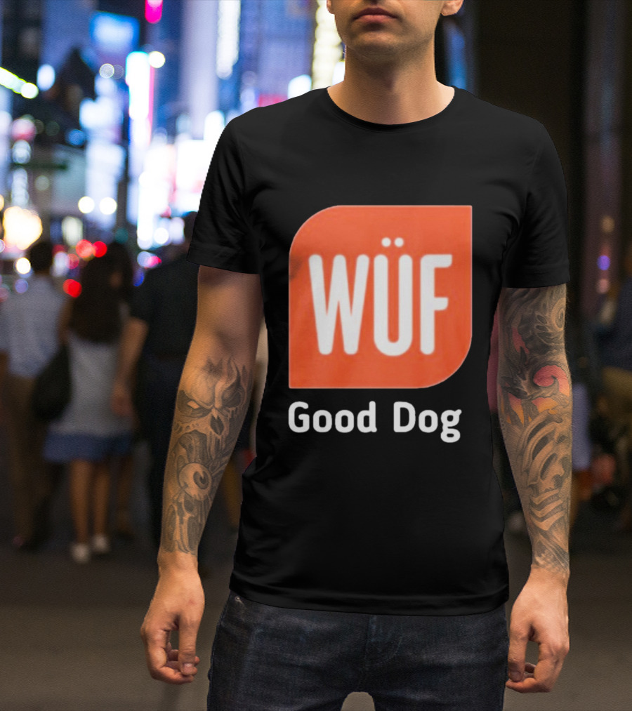 WÜF Good Dog 2026 T-Shirt
