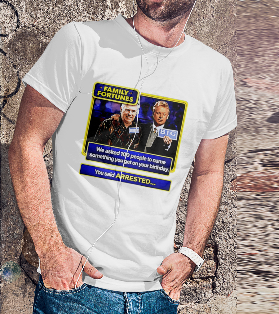Family Fortunes Andrew Arrested 66th Birthday Game Show Humor T-Shirt