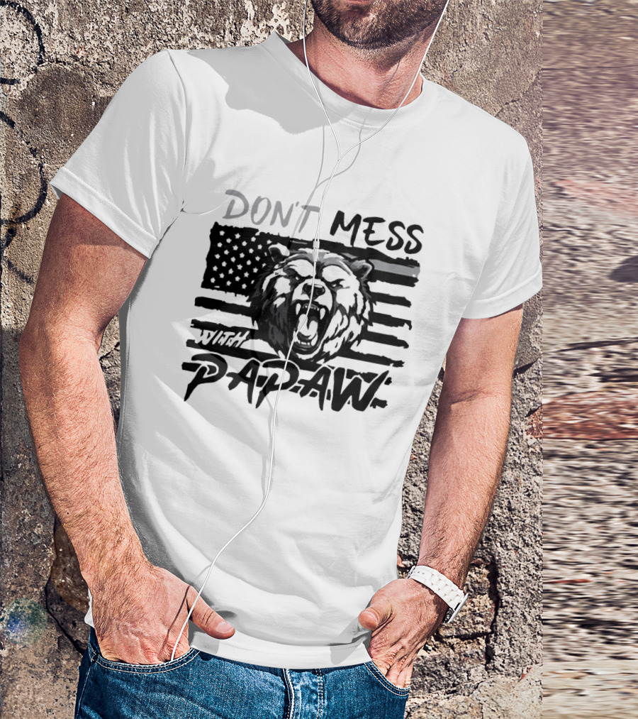 Don't Mess With Papaw Bear American Flag T-Shirt