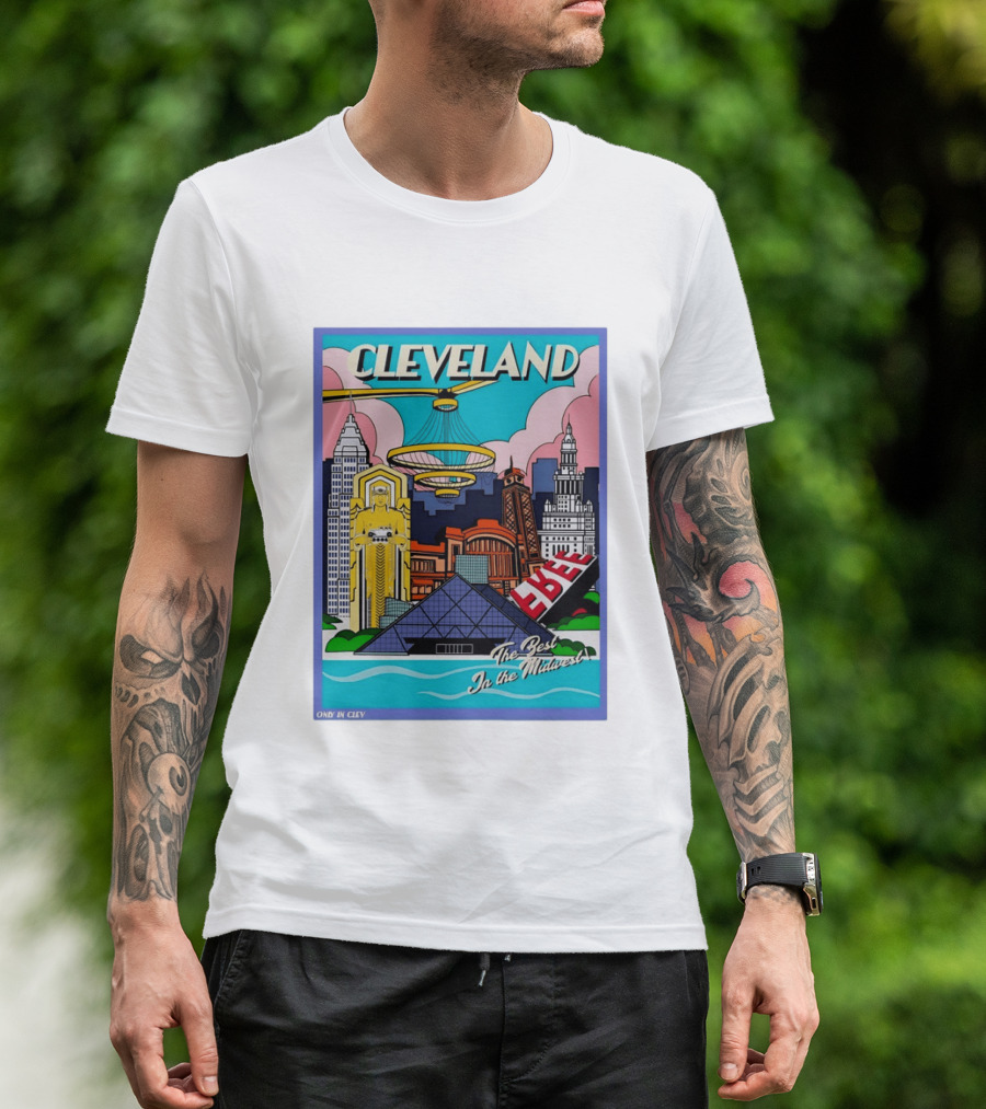 Cleveland The Best In The Midwest Only In Clev T-Shirt