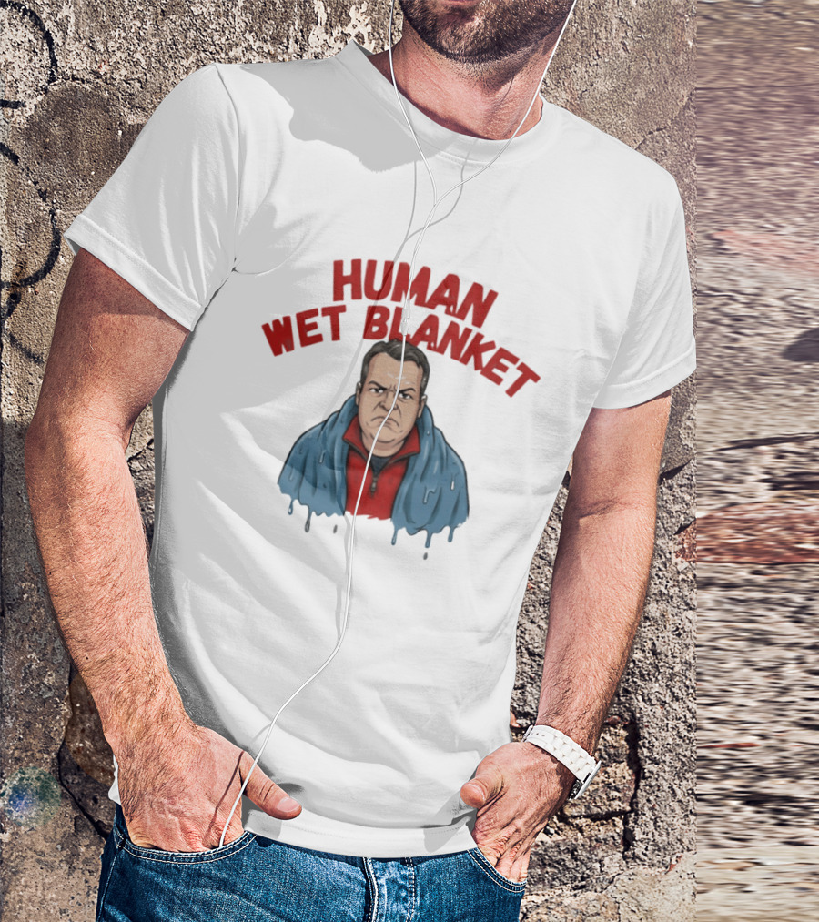 Human Wet Blanket Grumpy T-Shirt