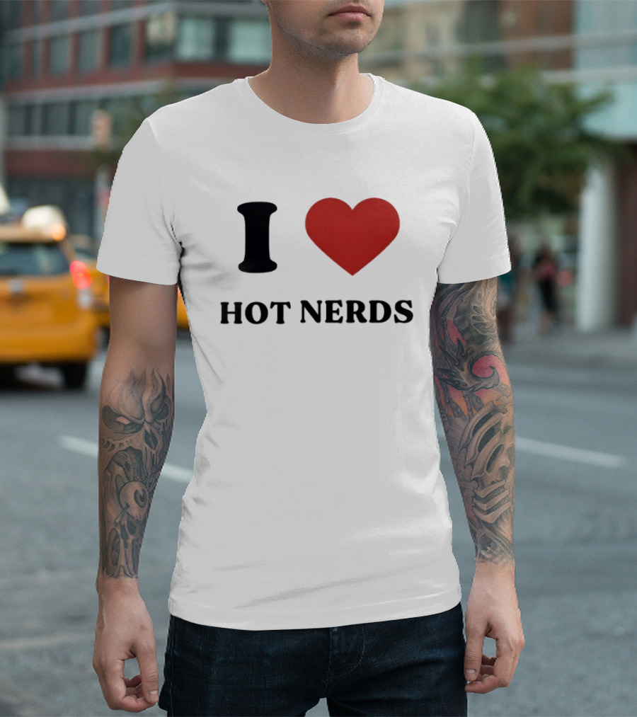 I Love Hot Nerds Heart Shape T-Shirt