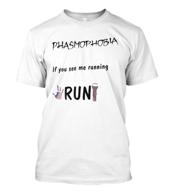 Phasmophobia If You See Me Running Run Flashlight Handprint T-Shirt