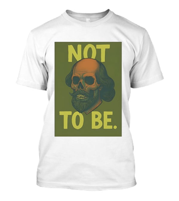 Skull Shakespeare Not To Be Hamlet Mashup T-Shirt