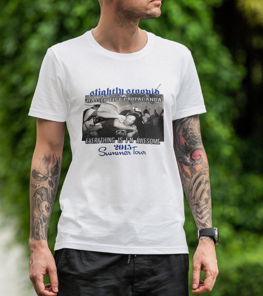 Slightly Stoopid Raised Fist Propaganda Everything Is F'n Awesome 2015 Summer Tour T-Shirt