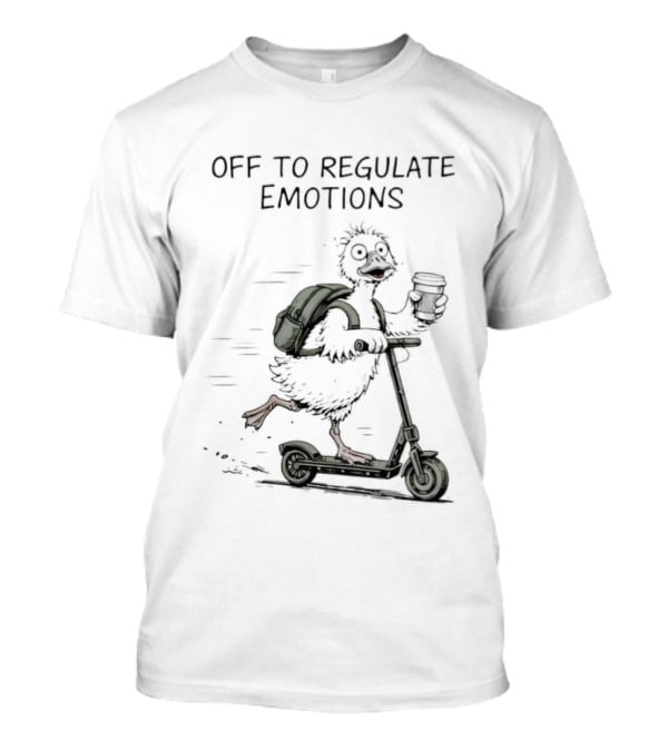 Off To Regulate Emotions Scooter Duck With Coffee T-Shirt