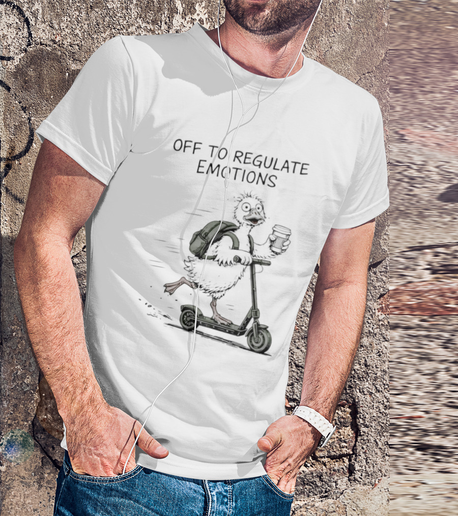 Off To Regulate Emotions Scooter Duck With Coffee T-Shirt