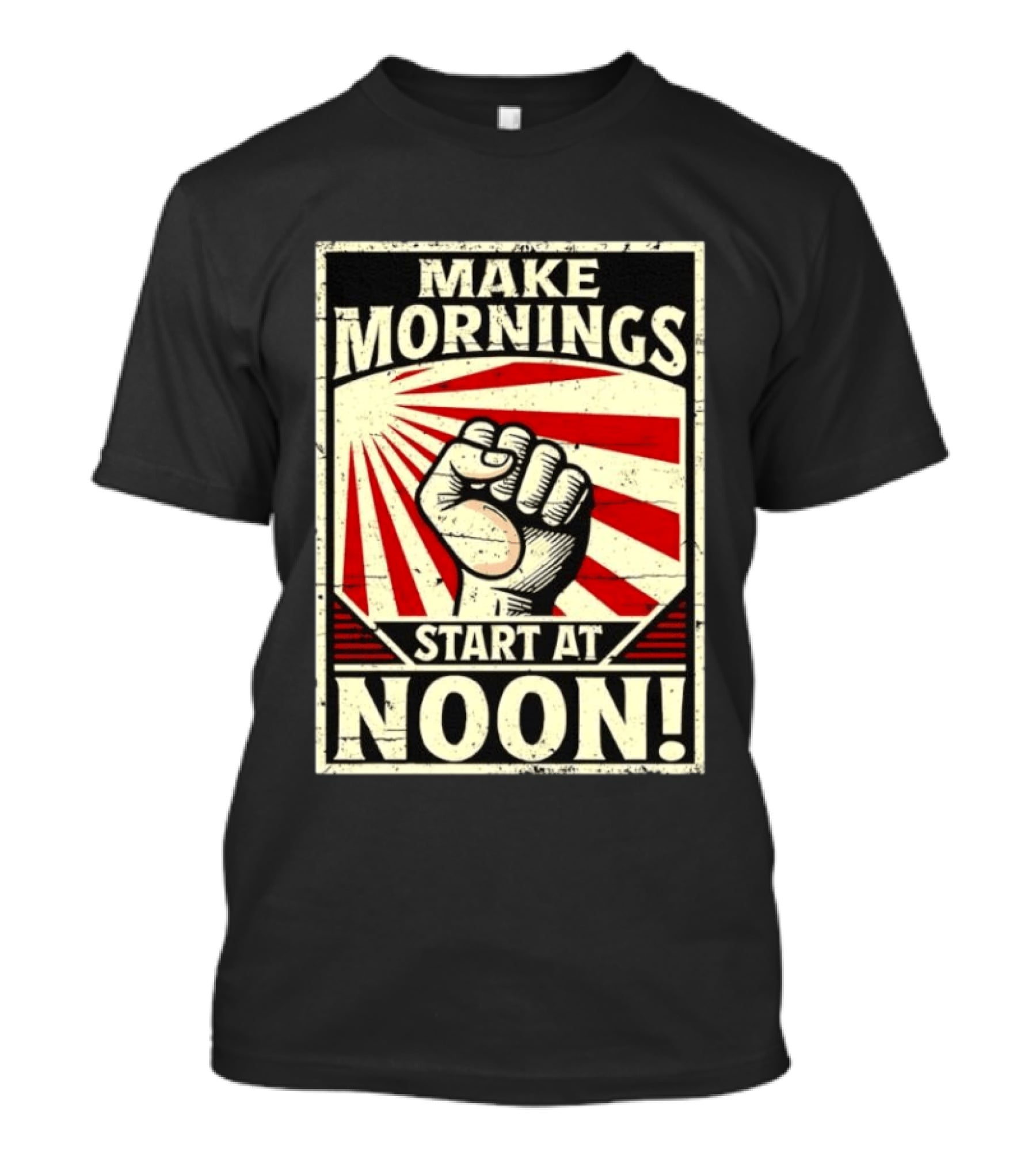 Make Mornings Start At Noon Propaganda Fist And Rays T-Shirt