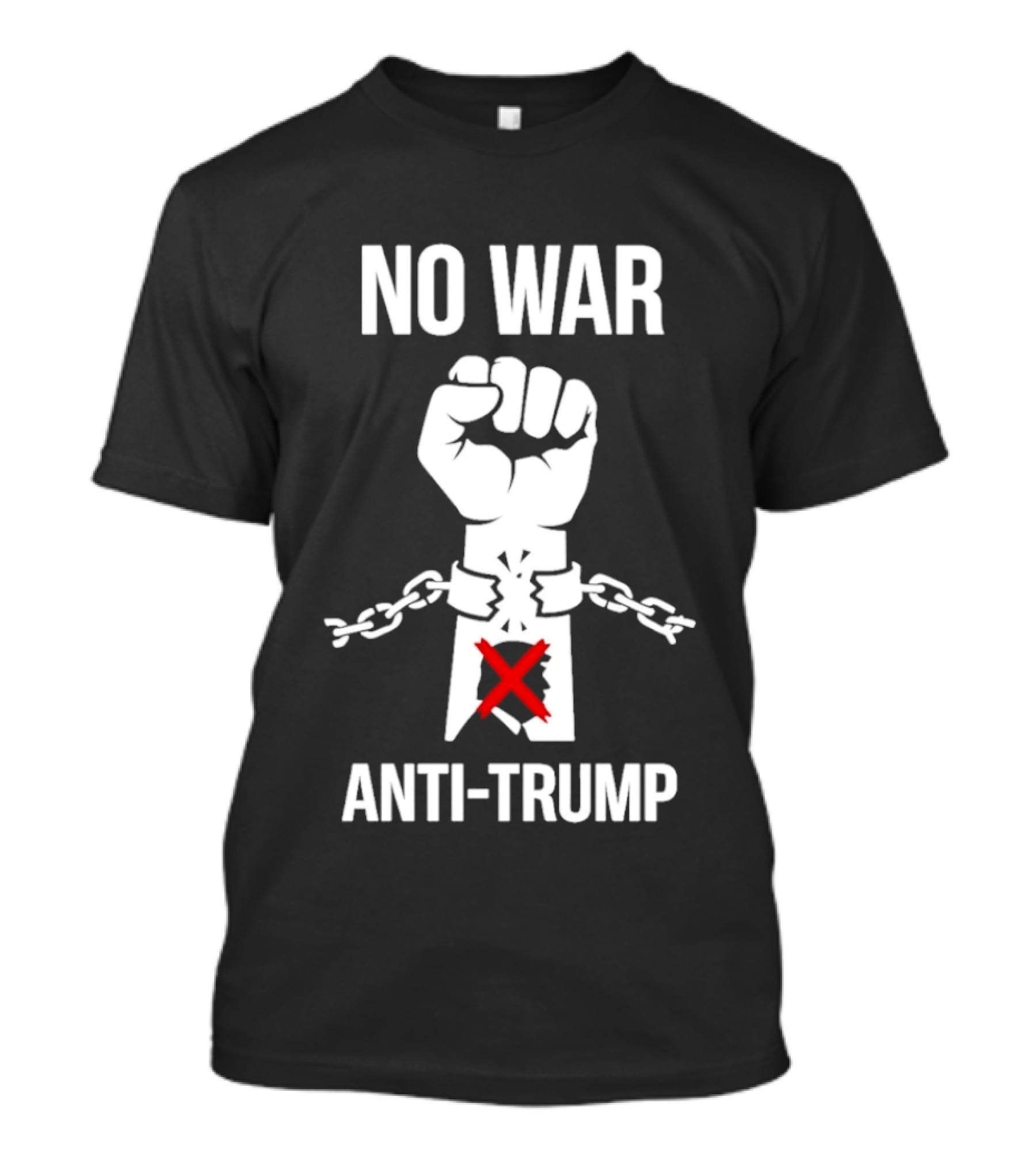 No War Anti Trump Fist Breaking Chains Red Cross Protest T-Shirt