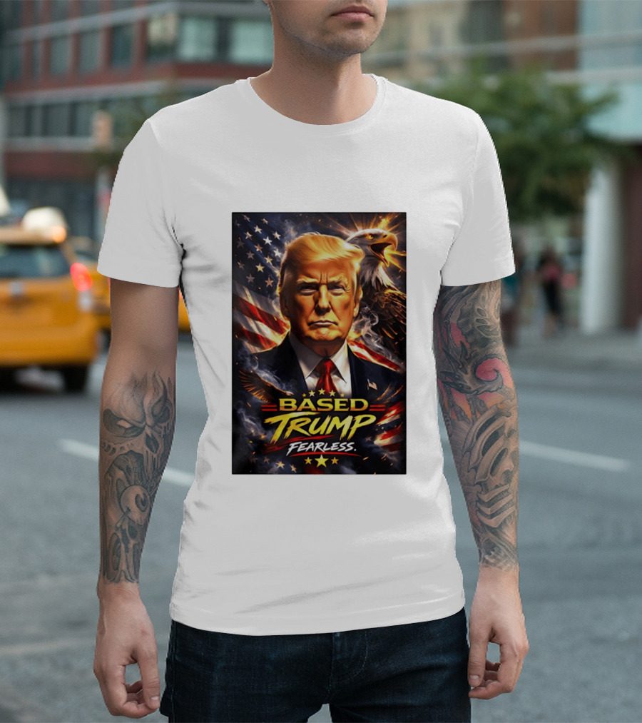 Based Trump Fearless American Flag Eagle T-Shirt