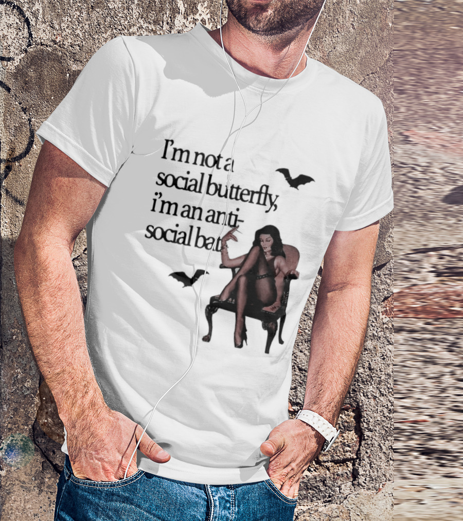 I'm Not A Social Butterfly I'm An Antisocial Bat With Bat And Woman T-Shirt